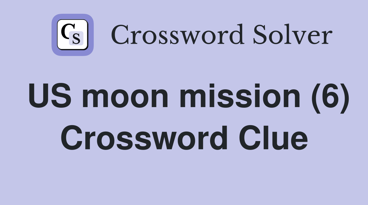 US moon mission (6) - Crossword Clue Answers - Crossword Solver